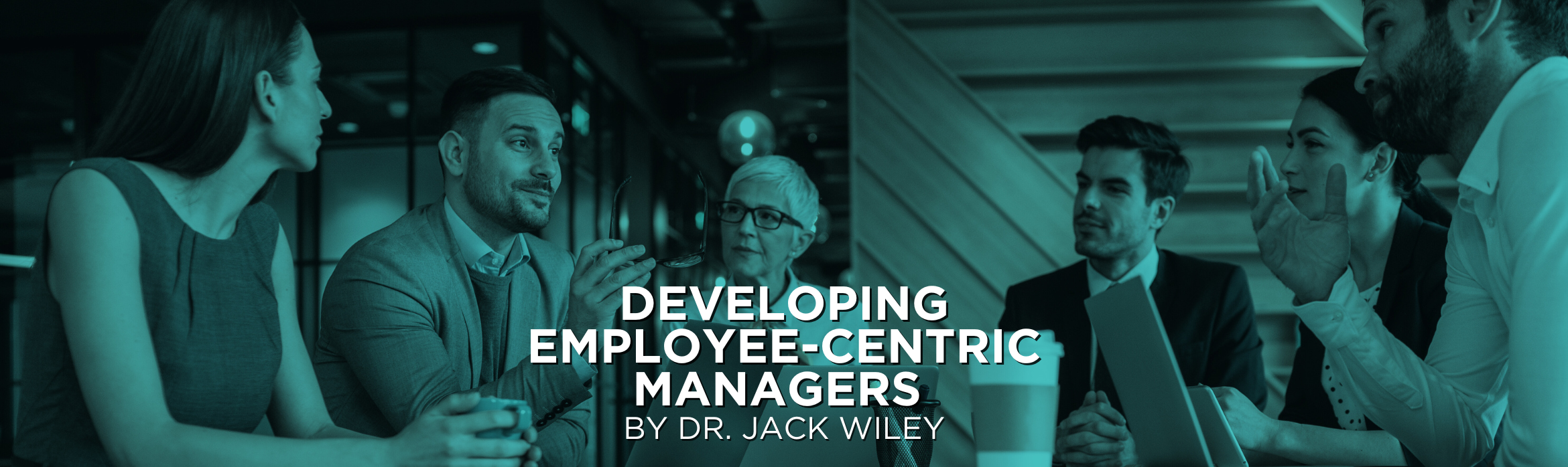Developing Employee-Centric Managers