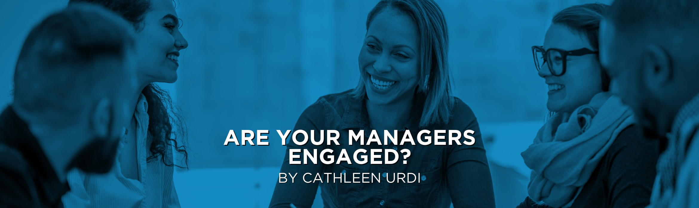 Are your managers engaged?