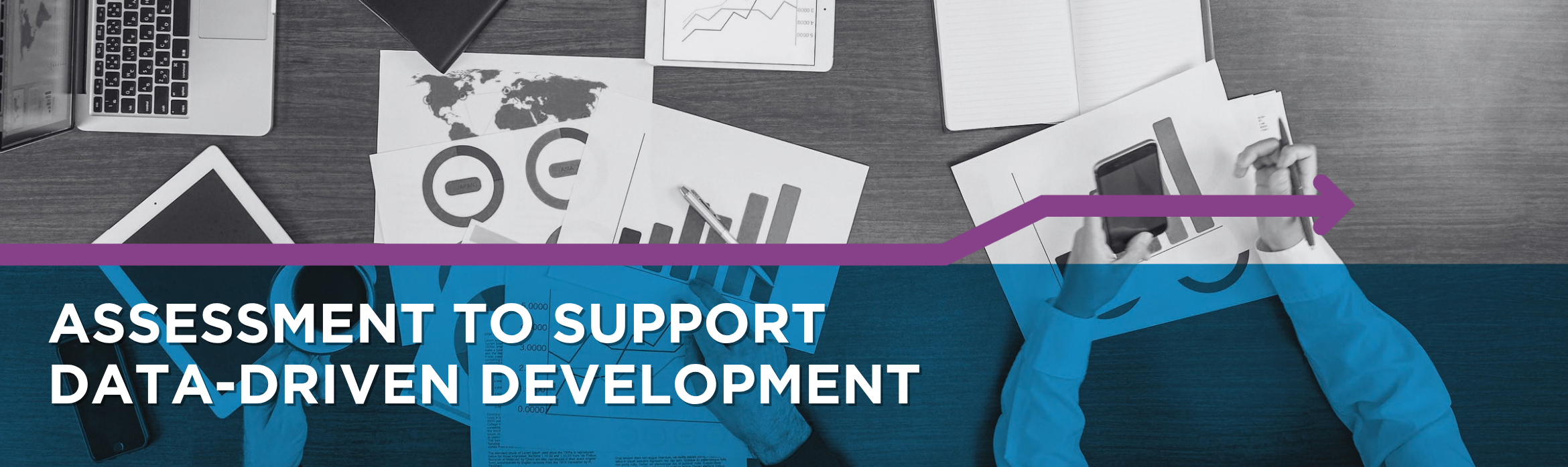 Assessment to Support Data-Driven Development