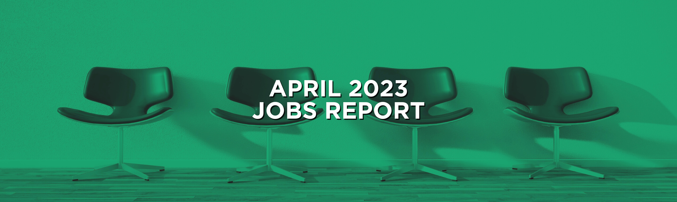 April 2023 Jobs Report Recap