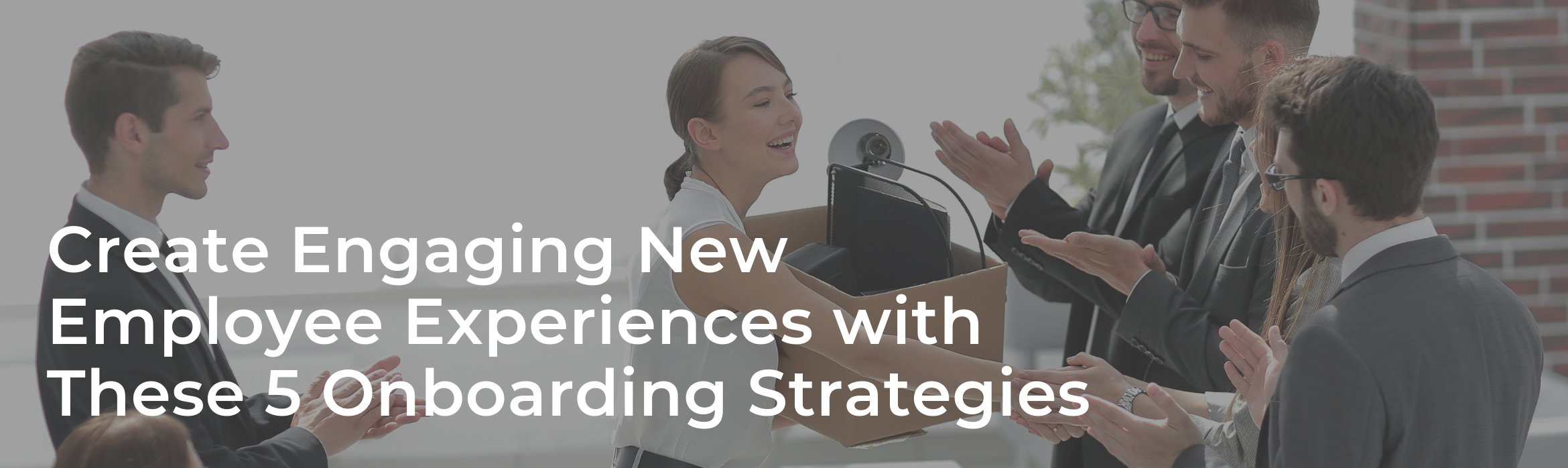 Create Engaging New Employee Experiences with These 5 Onboarding Strategies