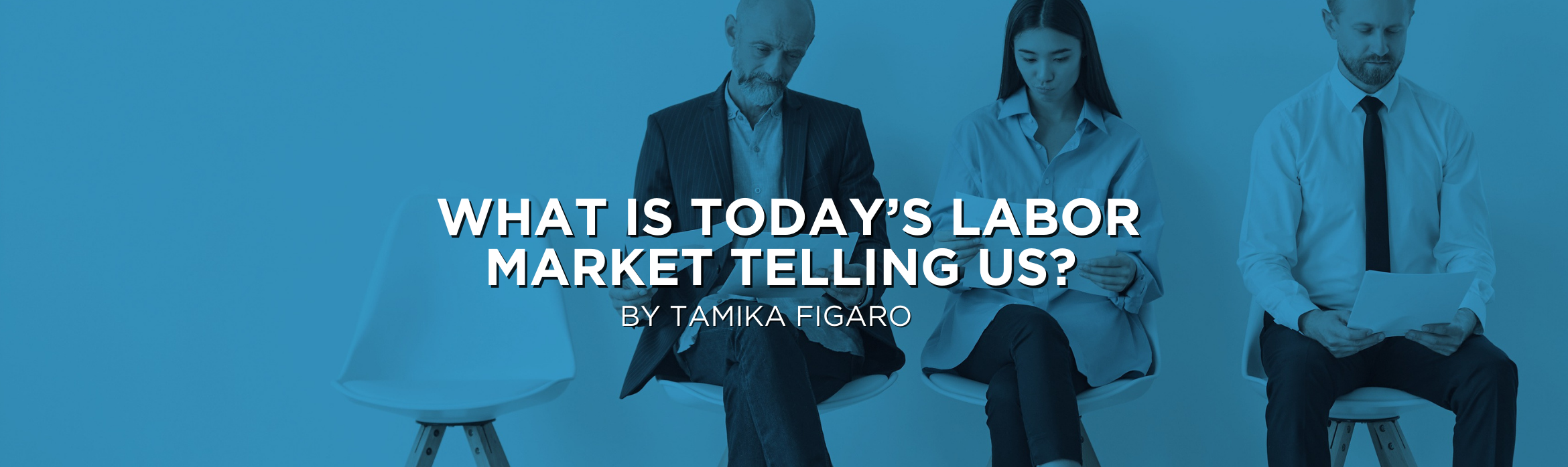 What is Today’s Labor Market Telling Us?
