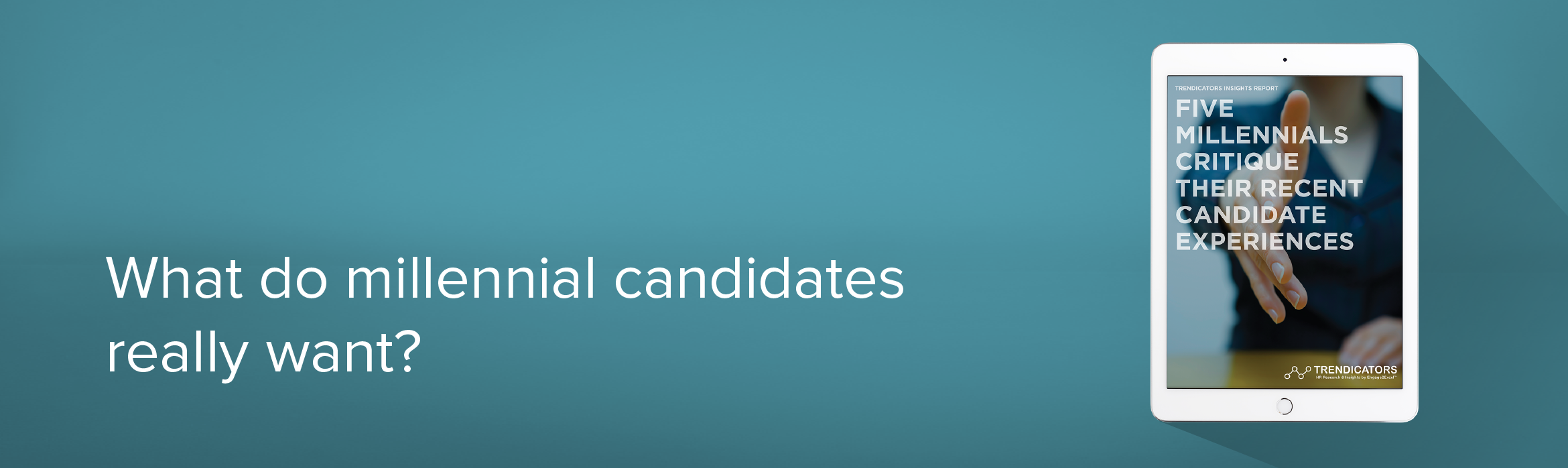 What do millennial candidates really want?