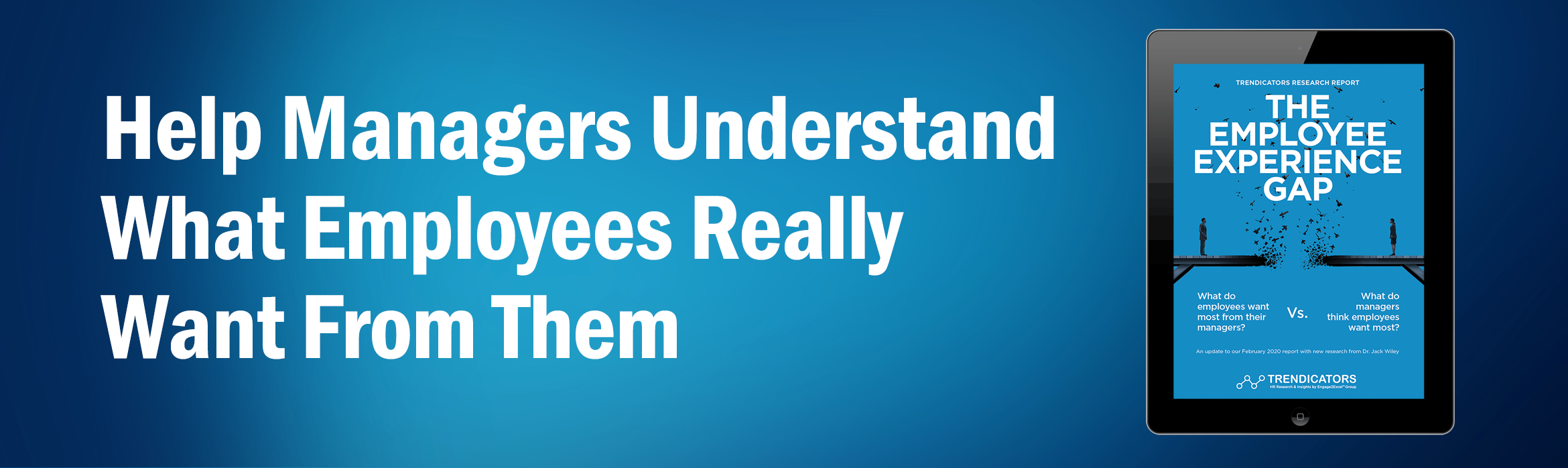 Help Managers Understand What Employees Really Want From Them