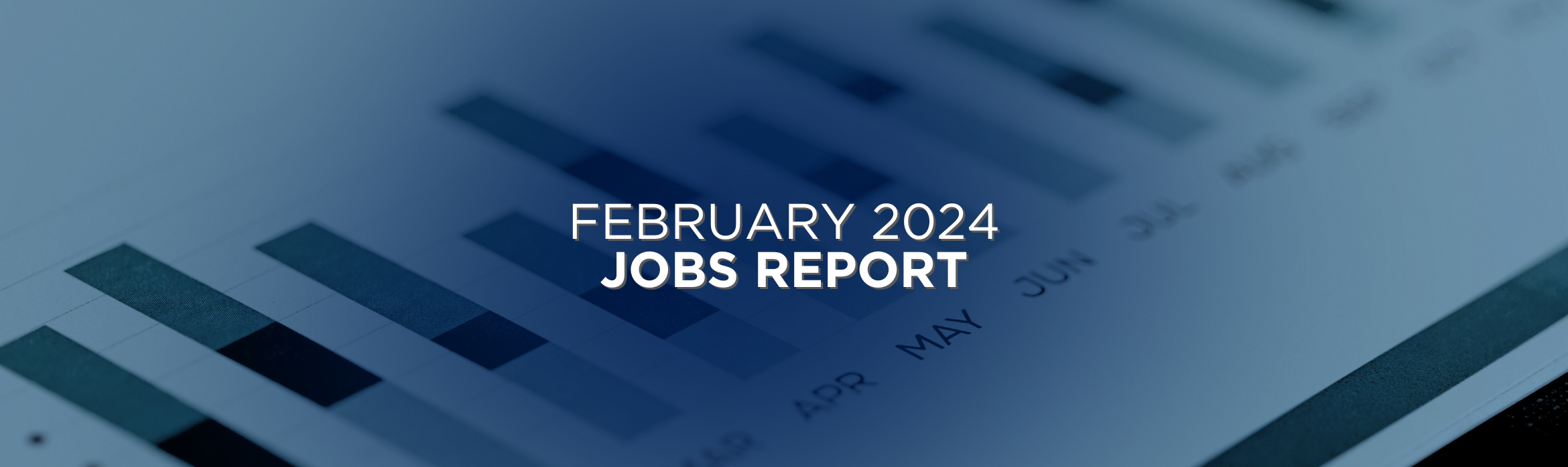 February 2024 Jobs Report Recap