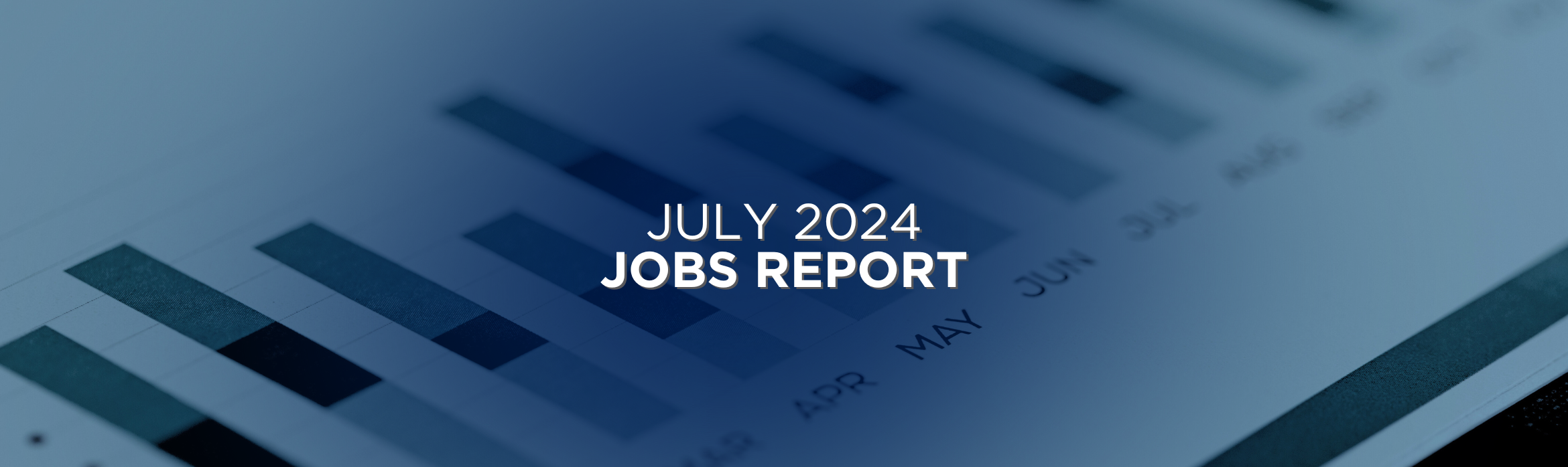 July 2024 Jobs Report Recap