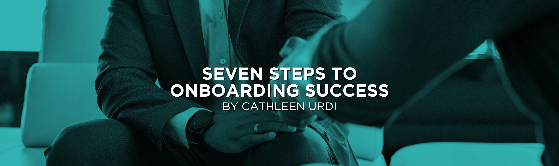 Seven Steps to Onboarding Success