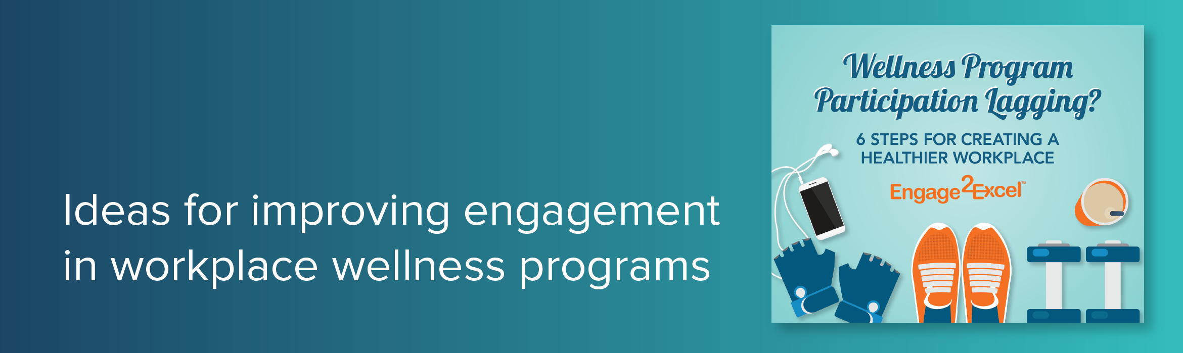 Ideas for Improving Engagement in Workplace Wellness Programs