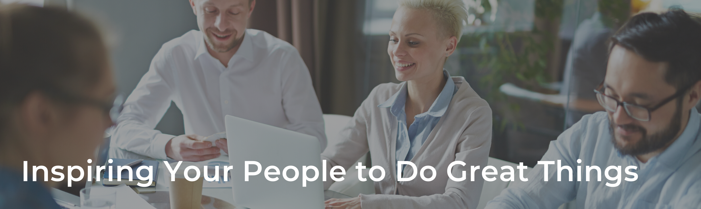 Inspiring Your People to Do Great Things